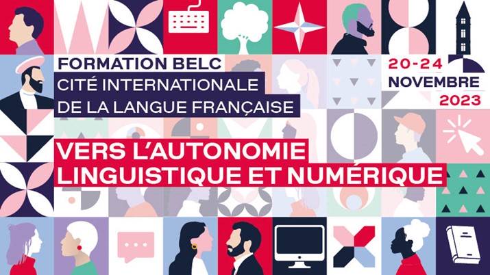 BELC Cité Internationale de la langue française – Vers l’autonomie linguistique et numérique 2023