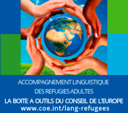 La Boîte à outils pour l'accompagnement linguistique des réfugiés adultes du Conseil de l'Europe La Boîte à outils pour l'accompagnement linguistique des réfugiés adultes du Conseil de l'Europe