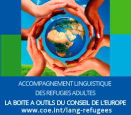La Boîte à outils pour l'accompagnement linguistique des réfugiés adultes du Conseil de l'Europe La Boîte à outils pour l'accompagnement linguistique des réfugiés adultes du Conseil de l'Europe
